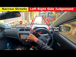 Part 16 | Car Driving Training on Narrow Streets | Car Left Right Side Judgement on Narrow Roads