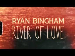 Ryan Bingham - River of Love (Teaser)