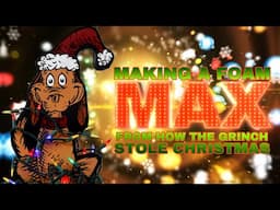 Making a Foam Max from How the Grinch Stole Christmas