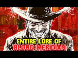 Entire Lore Of Blood Meridian & Ending Explained – The Most Disturbing Book Of All Time - Explored