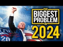 The BIGGEST PROBLEM in 2024