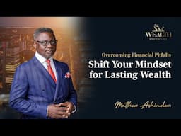 Overcoming Financial Pitfalls: Shift Your Mindset for Lasting Wealth