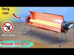 सिर्फ ₹50 मे Room Heater बनाया | 100% Safe Current नही मरेगा | How to Make a Room Heater at Home