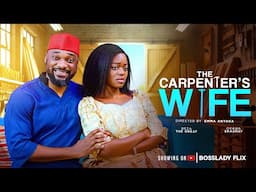 THE CARPENTER'S WIFE - Latest 2025 Nigerian Movie DEZA The Great Shaznay Okawa