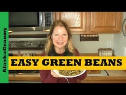 How To Cook Green Beans...Stockpiling Canned Vegetables