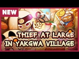 Thief at Large in Yakgwa Village Update Preview!