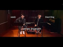 James Ingram Hits - Daryl Ong feat. Mark Michael Garcia