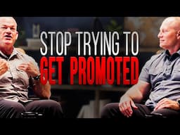 Want to Get Promoted ? Stop Trying. | Jocko Willink | Leif Babin