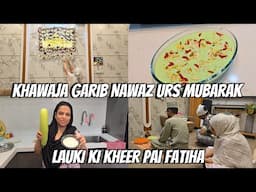 Khawaja Garib Nawaz Urs Mubarak ♥️ | Lauki Ki Kheer Pai Maine Dilayi Aapne Ghar Mai Fatiha 🤲