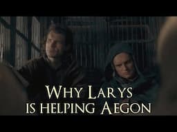 Why Larys Strong is Helping Aegon (House of the Dragon Season 2 Episode 8 Explained, Larys & Aegon)