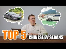 Top 5 Chinese EV Sedans Of 2024! (From Someone Who Drove Them!)