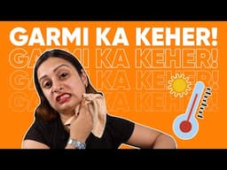 Haye Garmi | Garmi ka keher | Garmi ke side effects | Ranty rona