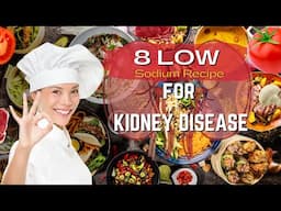 8 Low Sodium Recipes For Kidney Disease