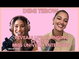 Demi Tebow Reveals Life Changing Secrets - Miss Universe Interview.