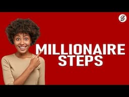 13 Steps to become a  Millionaire