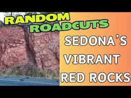 Sedona's Red Rocks: Vortex Site, Sexy Geology, or Both? Random Roadcuts #28