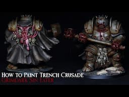 How to Paint Grimdark Trench Crusade Heretic Legion Sin Eater - Heavy Corrosion, Rust and Gore