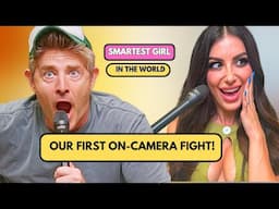 Our First On-Camera Fight! - Smartest Girl Pod