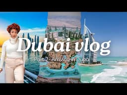 DUBAI SOLO TRIP | PART 2 | VLOG 2025