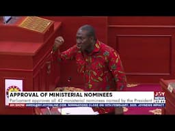 Approval of Ministerial Nominees: Sam George, 4 other Minister-nominees approved amid opposition