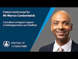 Patient testimonial for Mr Marcus Cumberbatch