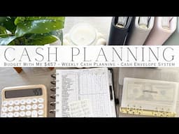 Budget With Me $457 Weekly Cash Planning | Cash Envelope System | Sinking Funds & Savings