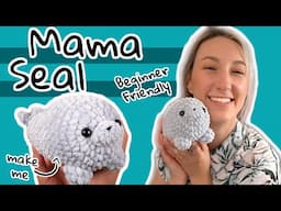 EASY AND BEGINNER FRIENDLY Mama Seal Crochet Tutorial