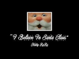 I Believe In Santa Claus (Rankin/Bass Cover)