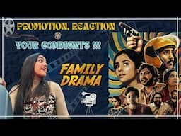 Family Drama | Promotion, Reaction and your comments !!! | In Cinemas from July 26th | Ananya Amar