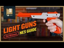 The Ultimate Guide to NES Light Guns