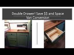 Double Drawer, Save Money and Space!! DIY Van Conversation, NV2500, Storage Ideas