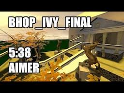 bhop_ivy_final in 5:38 by Aimer