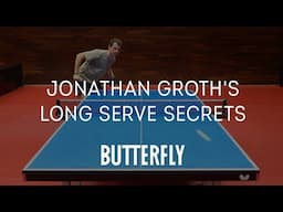 How To Serve Long In Table Tennis | Butterfly Pro Jonathan Groth