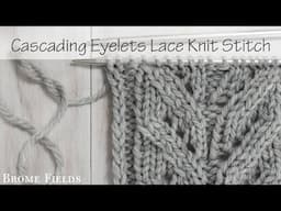 Cascading Leaves Lace Knitting Stitch Pattern : Day 21