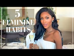 These Habits Will Change EVERYTHING | Take Back Control | 5 Feminine Habits