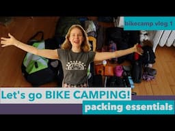 Bike Camping pt 1 : PACKING