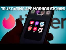 5 True Dating App Horror Stories