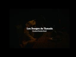 Les Songes du Tamada