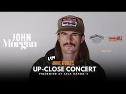 John Morgan  |  Annie and Cole's Up-Close Concert presented by Jack Daniel's