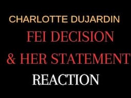 Charlotte Dujardin New Statement & FEI Decision Statement. Reaction