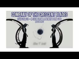 Company of the Crescent Blades - Chapter 24 - Rough Draft Audio Book