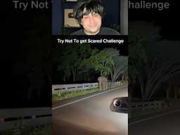 Try Not To Get Scared Challenge