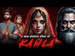 KAMLA | Real Horror Story in Hindi | ☠️Black Magic | Prince Singh