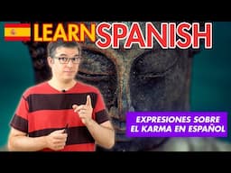 2 Useful Spanish Idioms About Karma ✔ Learn Spanish by Listening