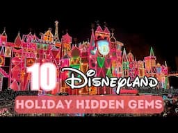 10 Disneyland Holiday Hidden Gems!