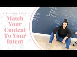 The Key To Leveling Up: Match Your Content To Your Intent - 5 Action Items