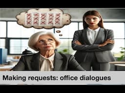 Making requests: office dialogues