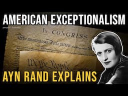 What the European Mind Doesn’t Understand About America: Ayn Rand Explains