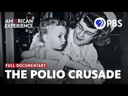 The Polio Crusade | Full Documentary | American Experience | PBS