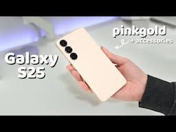 Samsung Galaxy S25 Unboxing (Pinkgold) | Accessories | Aesthetic | Camera Test | Game Test